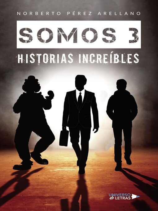 Title details for Somos 3  Historias increíbles by Norberto Pérez Arellano - Available